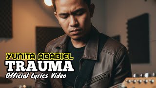 Download Lagu Trauma – Yunita Ababiel | Cover Slow Penuh Penghayatan MP3