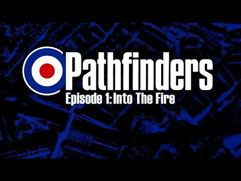 Pathfinders: Episode 1 - Into The Fire
