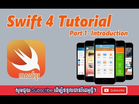 Swift 4 Tutorial-  [Introduction to Swift & Overview] Khmer Video Training
