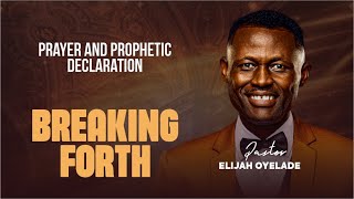 Prayer and Prophetic Declaration  with Pst Elijah Oyelade   #elijahoyelade #ppd