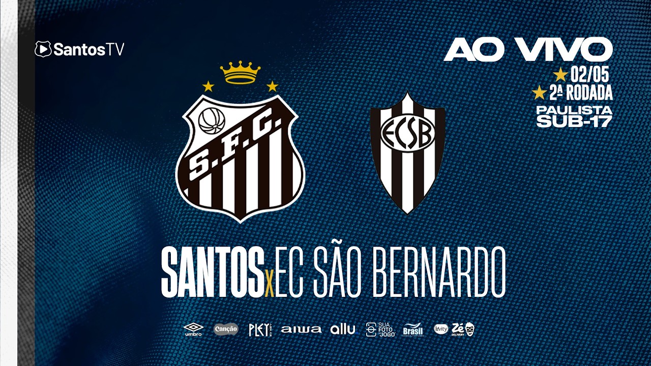 🔴 AO VIVO COM IMAGENS: SANTOS x EC SÃO BERNARDO | PAULISTA SUB-17 (02 ...