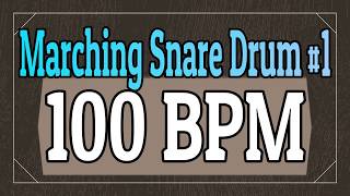 100 BPM - Marching Snare Drum Rock #1 - 4/4 Drum Track - Metronome - Drum Beat