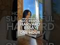 I wrote a successful college essay to Harvard in one hour (and here’s how)