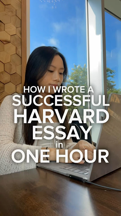 I wrote a successful college essay to Harvard in one hour (and here’s how)