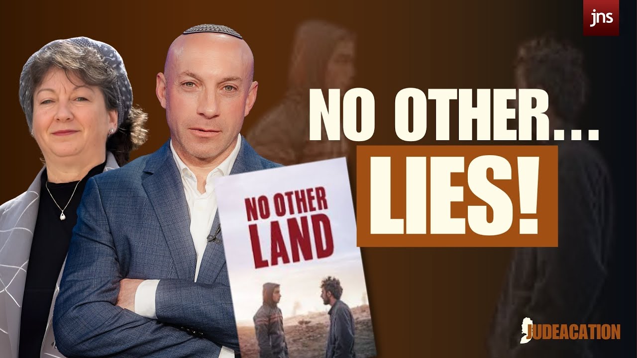 Exposing the (many!) lies behind “No Other Land” documentary | Judeacation