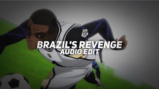 brazil's revenge (super slowed) - wriftet ee [edit audio]