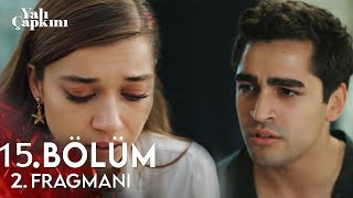 Yalı Çapkını 15. Bölüm 2. Fragmanı