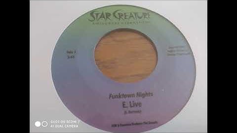 E.  Live -  Funktown Nights  STAR CREATURE REC 2019