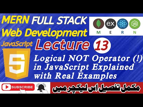 Lecture 13: Logical NOT Operator (!) in JavaScript Explained with Real Examples | Beginner's Guide