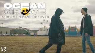 Ocean Grove - Lights On Kind Of Lover [Official Music Video]