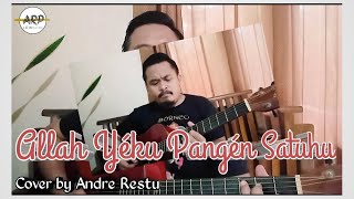 Video thumbnail of "Allah Yeku Pangen Satuhu - Cover by Andre Restu #coverlagurohani #cover #lagurohani"
