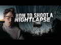 How to Shoot a Great NIGHTLAPSE - Astrophotography Tutorial