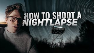 How to Shoot a Great NIGHTLAPSE  Astrophotography Tutorial