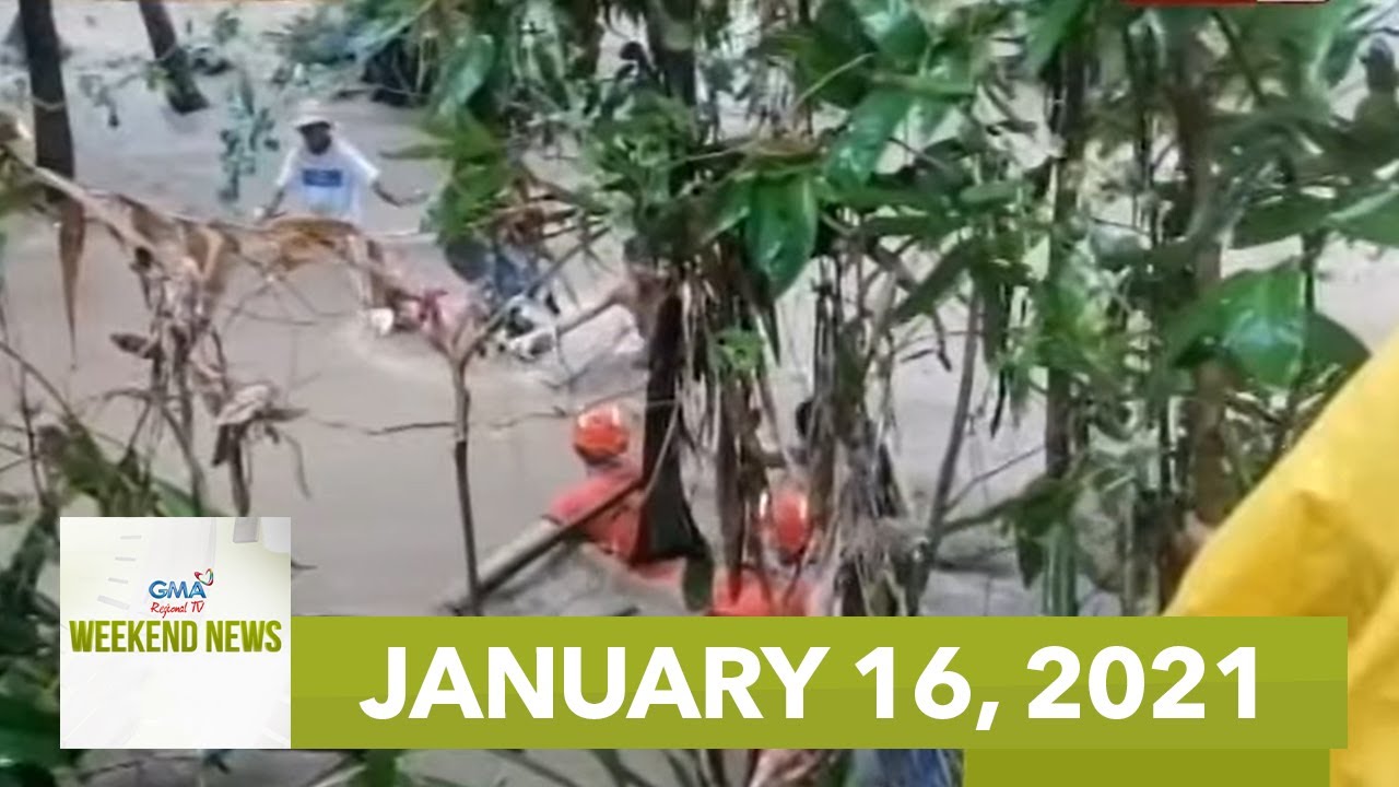 GMA Regional TV Weekend News: January 16, 2021 - YouTube