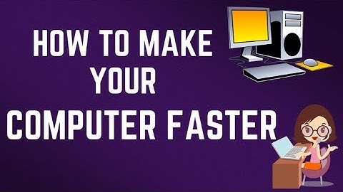 Your Computer is Slow? Here