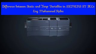 TIA Portal : Difference between Static and Temp Variables in SIEMENS S7 PLCs