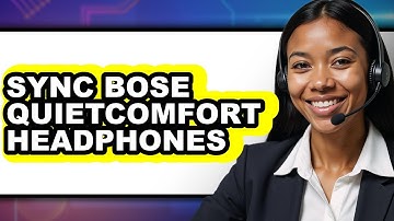 How To Sync Bose QuietComfort Headphones (Full Guide)