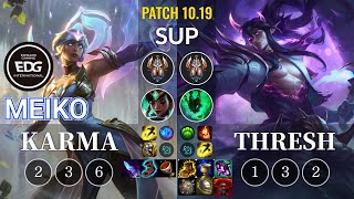 EDG Meiko Karma vs Thresh Sup - KR Patch 10.19