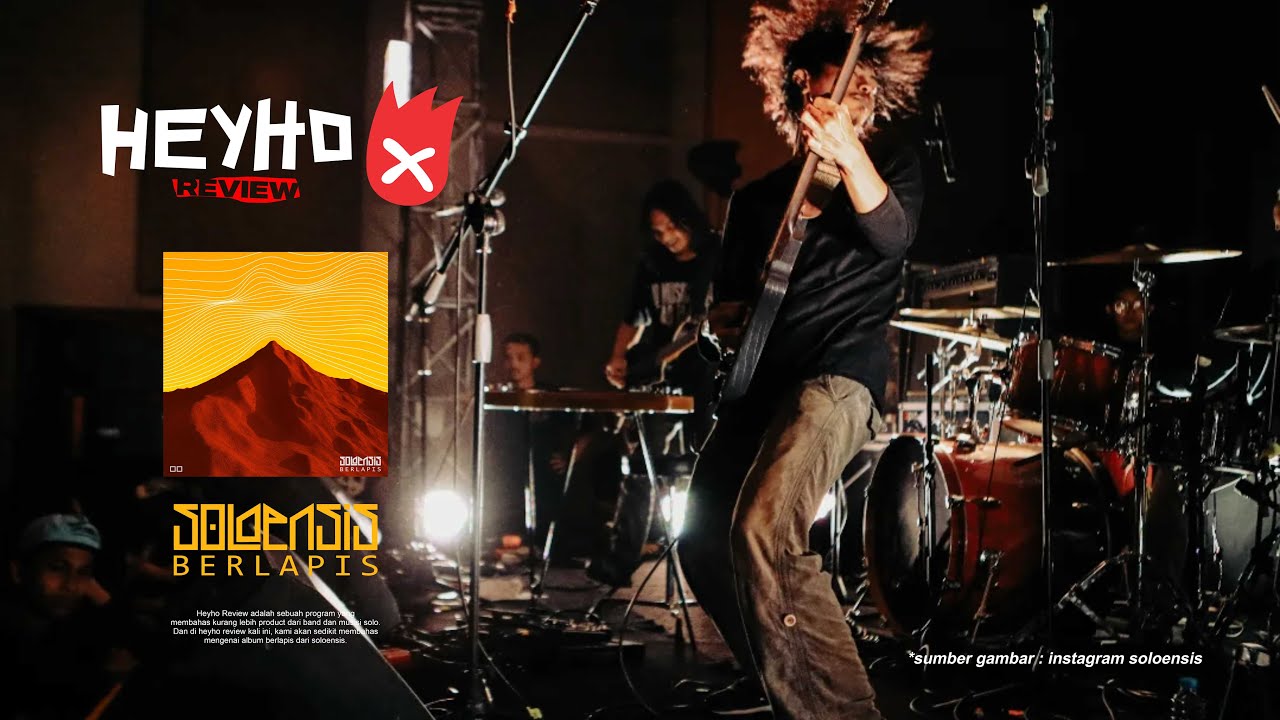 HEYHO REVIEW Eps.01 - Album "BERLAPIS" by Soloensis - Berlapis Adalah Sebuah Album Pendewasaan