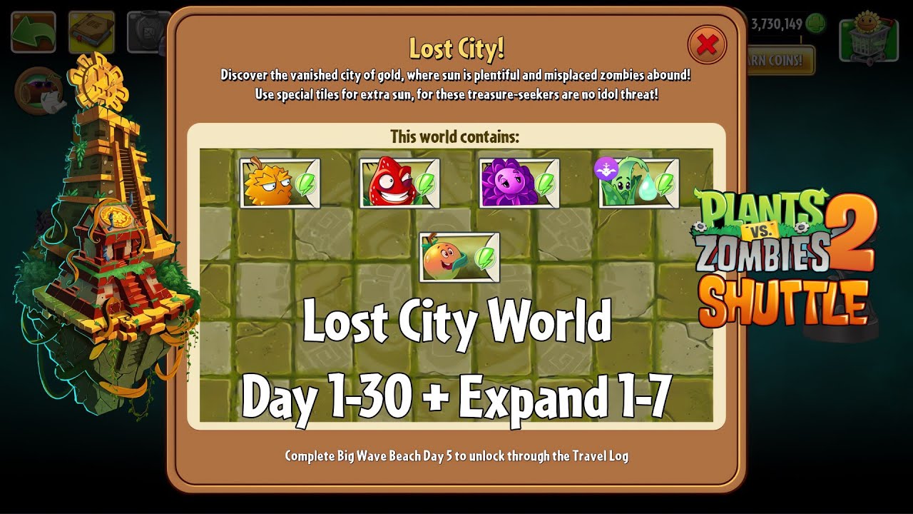 PvZ2 SHUTTLE - Lost City World, Day 1-30 + Expand 1-7 - Gameplay