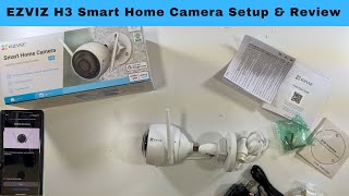 EZVIZ H3 Smart Home Camera Setup & Review