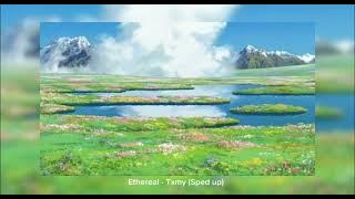 Ethereal - Txmy (Sped up)