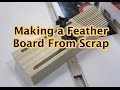 Featherboard from Scrap Wood Featherboard from Scrap Wood