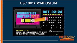 ND Today: Bismarck State College: 80’s Symposium