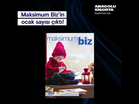 Anadolu Sigorta | Maksimum Biz | Ocak 2022