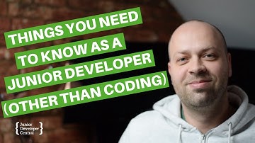 Things you need to know as a Junior Developer (other than coding)