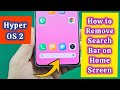 How to remove search bar on home screen Xiaomi Redmi Note 13 Pro phone Hyper OS 2 