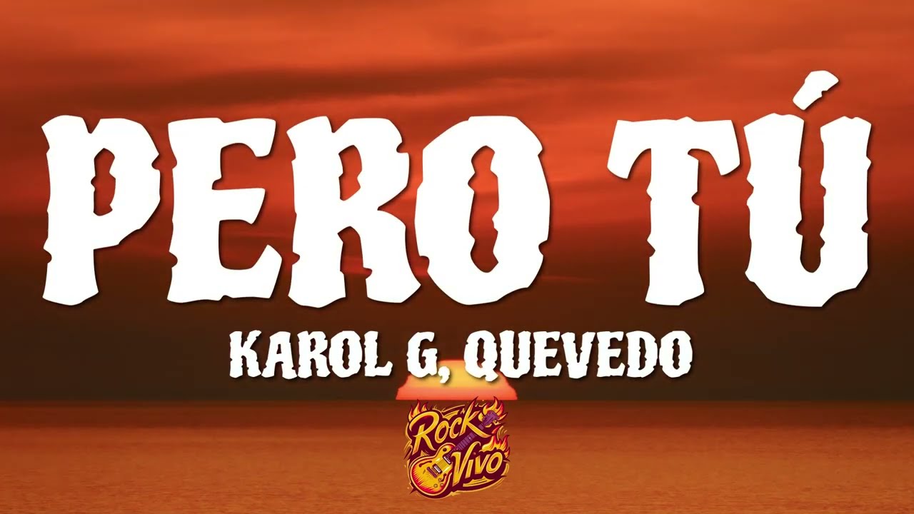Karol G x Quevedo - Pero Tu (Letra/Lyrics)
