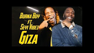 Burna Boy - Giza (feat. Seyi Vibez) [Lyrics]