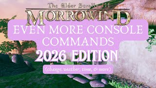 Even MORE Morrowind Console Commands (2026 Edition)