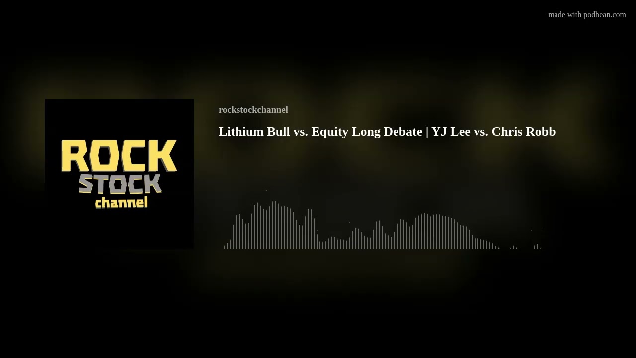 Lithium Bull vs. Equity Long Debate | YJ Lee vs. Chris Robb