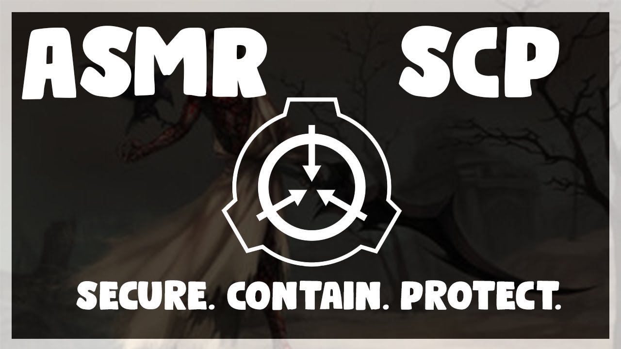 ASMR - Présentation de 3 SCP