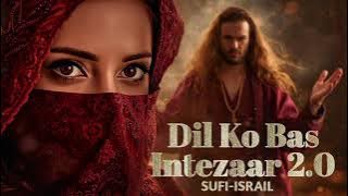 Dil ko Bas intezaar hai 2,0 pakistani song 