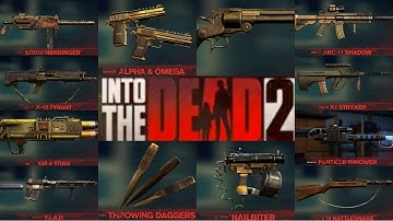 Into the Dead 2 - All Weapons MAX Unlocked - Part 2 - 4K