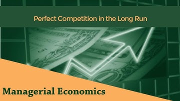 Market Structures | Price and Output Determination under Perfect Competition in the Long Run