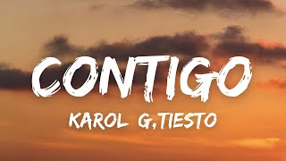 KAROL G, Tiësto - CONTIGO (Letra/Lyrics)