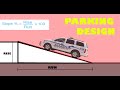 PARKING DESIGN GUIDELINE||(dimension, layout types, ramp slope, space calculation)