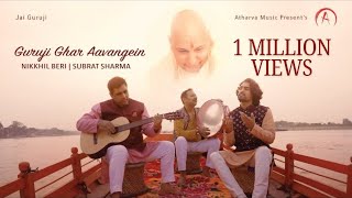 Guruji Ghar Aavangein | Guruji Ka Ashram | Nikkhil Beri | Subrat Sharma Thumb