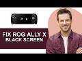 How to Fix Frozen or Black Screen on ROG Xbox Ally X
