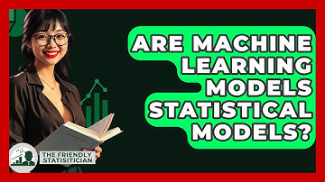Are Machine Learning Models Statistical Models? - The Friendly Statistician