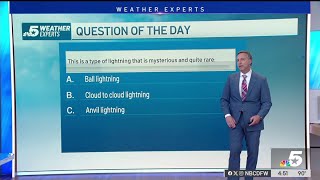 Weather Quiz Which type of lightning is mysterious and quite rare NBC DFW