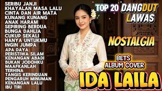 TOP 20 DANGDUT LAWAS NOSTALGIA‼️ FULL ALBUM BETS ALBUM COVER IDA LAILA ‼️PALING BANYAK DICARI