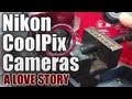 My review of nikon coolpix cameras  a love story