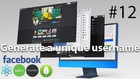 #12 Generate unique and validate Username (BUILD BEST FACEBOOK CLONE 2022)