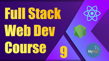 Full Stack Web Development Course [9] | ReactJS, NodeJS, MySQL - JWT Authentication