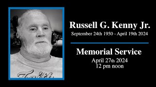 Memorial Service for Russ Kenny - April 27th 2024